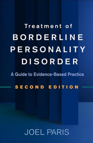 Treatment of Borderline Personality Disorder, Second Edition