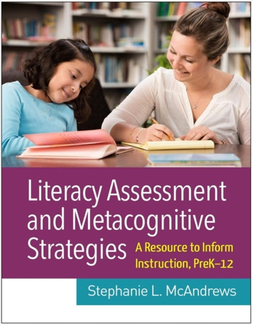 Book cover of: Literacy Assessment and Metacognitive Strategies. By: Stephanie L. McAndrews