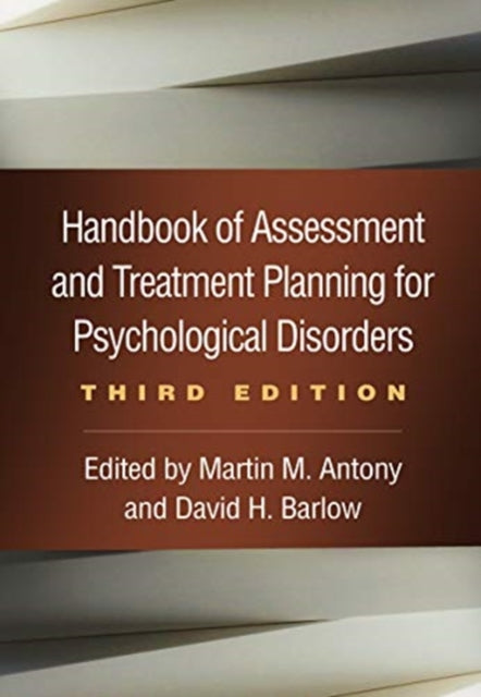 Book cover of: Handbook of Assessment and Treatment Planning for Psychological Disorders, Third Edition. By: Martin M. Antony