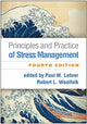 Book cover of: Principles and Practice of Stress Management, Fourth Edition. By: Paul M. Lehrer