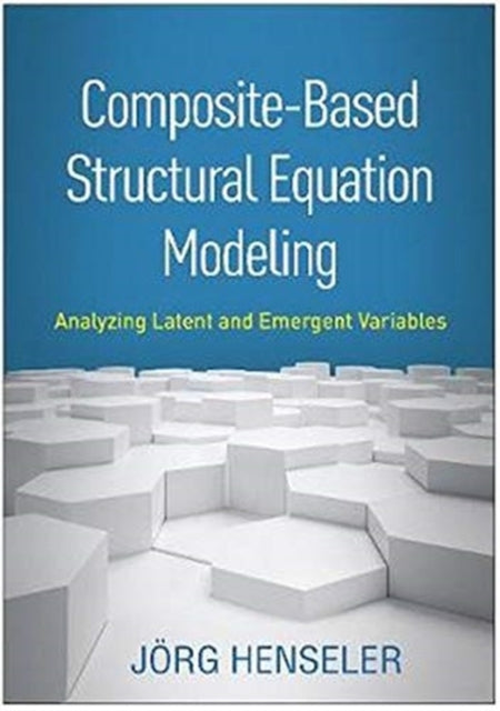 Book cover of: Composite-Based Structural Equation Modeling. By: Jörg Henseler