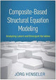 Book cover of: Composite-Based Structural Equation Modeling. By: Jörg Henseler