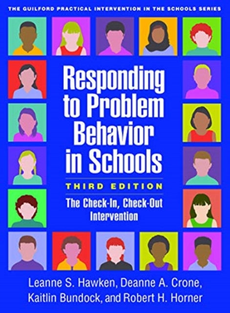 Book cover of: Responding to Problem Behavior in Schools, Third Edition. By: Leanne S. Hawken