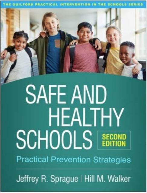 Book cover of: Safe and Healthy Schools, Second Edition. By: Jeffrey R. Sprague