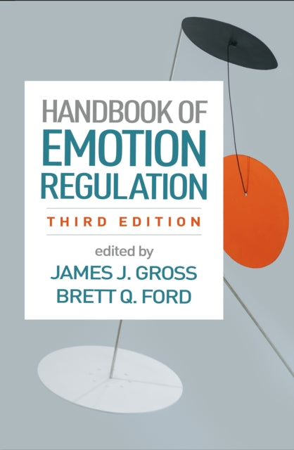 Book cover of: Handbook of Emotion Regulation, Third Edition. By: James J. Gross