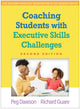 Book cover of: Coaching Students with Executive Skills Challenges, Second Edition. By: Peg Dawson