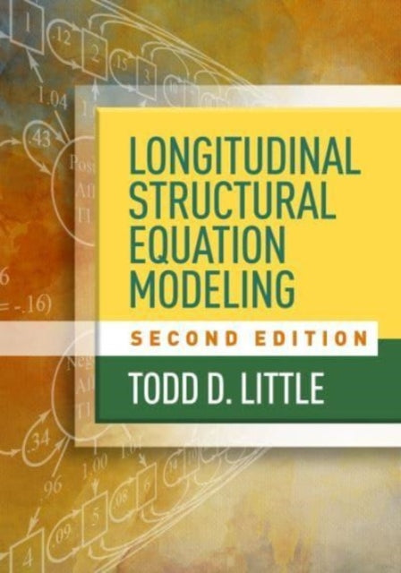 Book cover of: Longitudinal Structural Equation Modeling, Second Edition. By: Todd D. Little