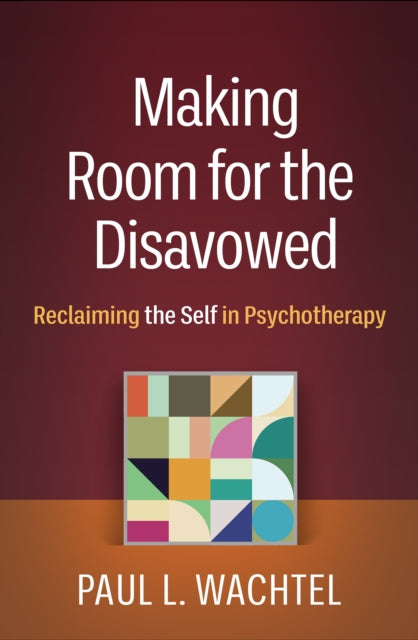 Book cover of: Making Room for the Disavowed. By: Paul L. Wachtel