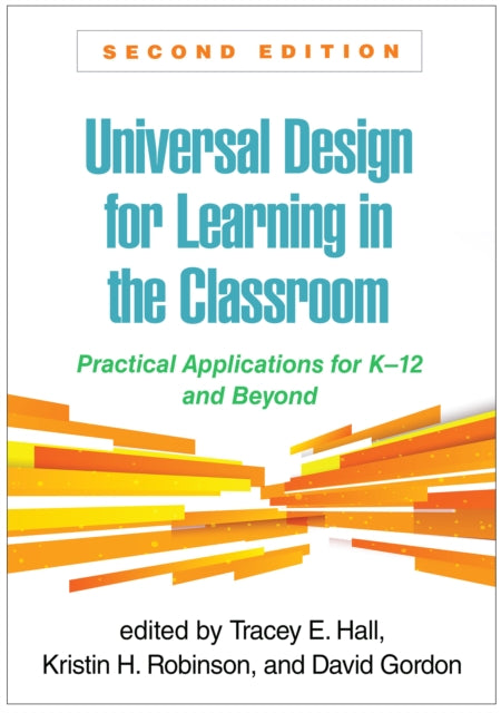 Book cover of: Universal Design for Learning in the Classroom, Second Edition. By: Tracey E. Hall