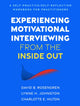 Book cover of: Experiencing Motivational Interviewing from the Inside Out