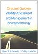 Book cover of: Clinician's Guide to Validity Assessment and Management in Neuropsychology