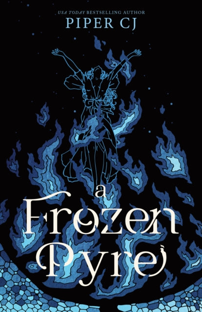 Frozen Pyre, A Dark Romantasy Adventure from the Beloved Author of The Night and Its Moon (Villains Book 2) 9781464225840 Piper CJ