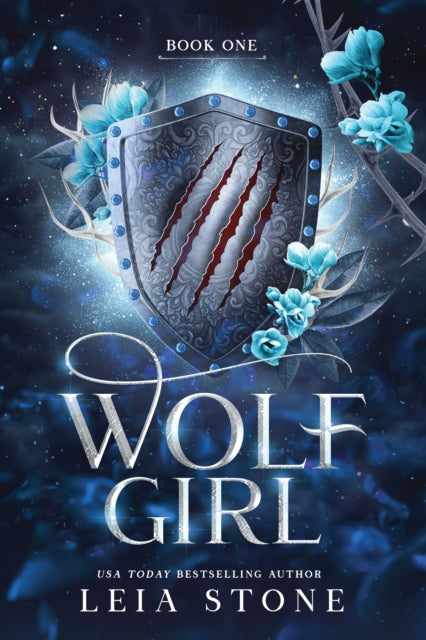 Wolf Girl, A Werewolf Shifter Romance for Romantasy Lovers (Wolf Girl 1) 9781464225949 Leia Stone