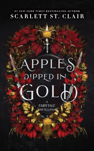 Apples Dipped in Gold, A Dark Fae Romance Adult Fantasy from the Author of Hades x Persephone 9781464231582 Scarlett St. Clair