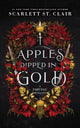 Apples Dipped in Gold, A Dark Fae Romance Adult Fantasy from the Author of Hades x Persephone 9781464231582 Scarlett St. Clair