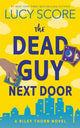 Dead Guy Next Door, A Paranormal Murder Mystery & Contemporary Romance (Riley Thorn Book 1) 9781464249099 Lucy Score