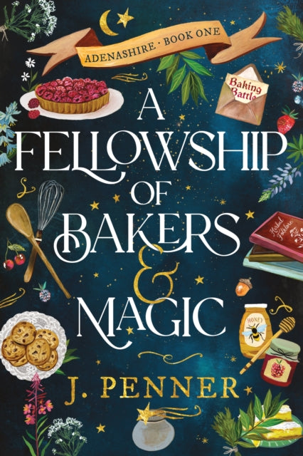 Fellowship of Bakers & Magic, A Charming Cosy Fantasy Bake-Off