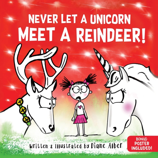 Book cover of: Never Let a Unicorn Meet a Reindeer