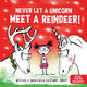 Book cover of: Never Let a Unicorn Meet a Reindeer