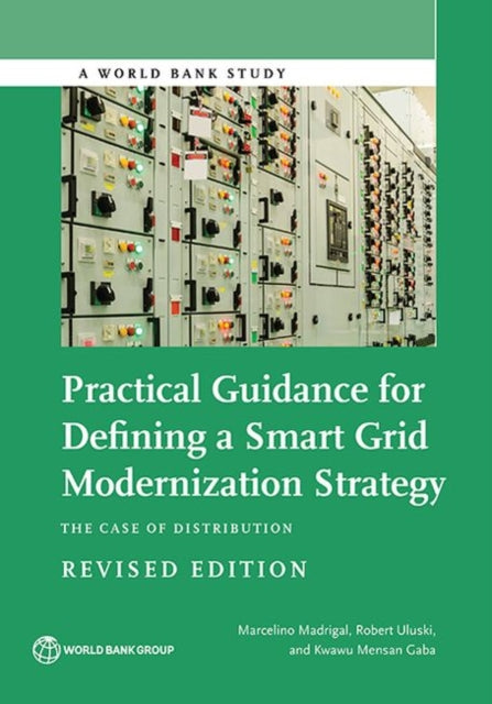 Book cover of: Practical Guidance for Defining a Smart Grid Modernization Strategy. By: Marcelino Madrigal