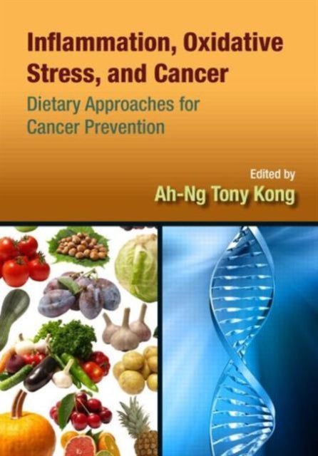 Book cover of: Inflammation, Oxidative Stress, and Cancer. By: Ah-Ng Tony Kong