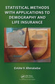 Book cover of: Statistical Methods with Applications to Demography and Life Insurance. By: Estáte V. Khmaladze