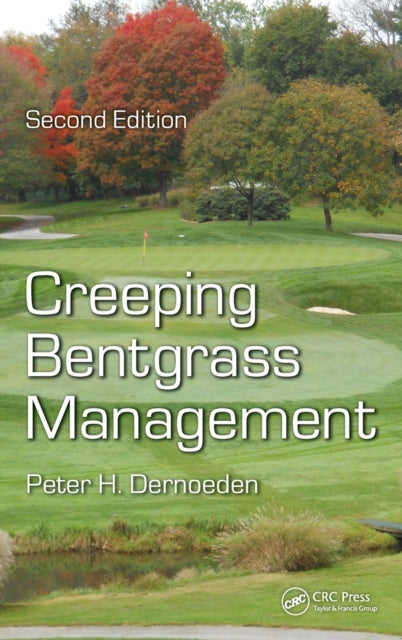 Book cover of: Creeping Bentgrass Management. By: Peter H. Dernoeden