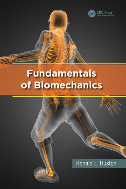 Book cover of: Fundamentals of Biomechanics. By: Ronald L. Huston