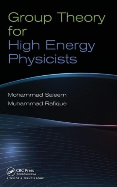 Book cover of: Group Theory for High Energy Physicists