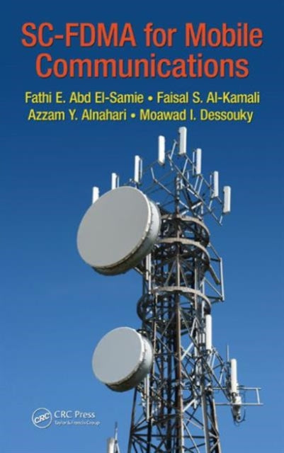 Book cover of: SC-FDMA for Mobile Communications. By: Fathi E. Abd El-Samie