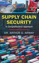 Book cover of: Supply Chain Security. By: Arthur G. Arway