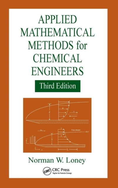 Book cover of: Applied Mathematical Methods for Chemical Engineers. By: Norman W. Loney