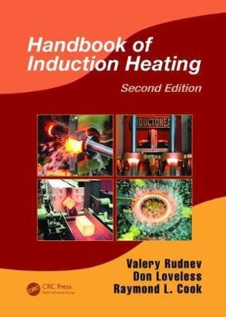 Book cover of: Handbook of Induction Heating. By: Valery Rudnev