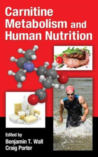 Book cover of: Carnitine Metabolism and Human Nutrition. By: Benjamin Toby Wall