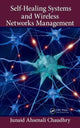 Book cover of: Self-Healing Systems and Wireless Networks Management. By: Junaid Ahsenali Chaudry