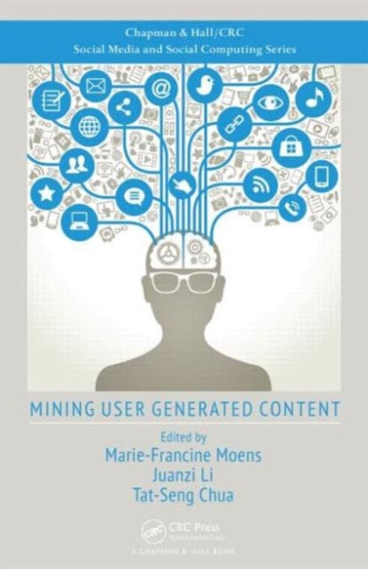 Book cover of: Mining User Generated Content. By: Marie-Francine Moens