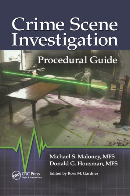 Book cover of: Crime Scene Investigation Procedural Guide. By: Michael S. Maloney
