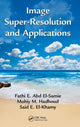 Book cover of: Image Super-Resolution and Applications. By: Fathi E. Abd El-Samie