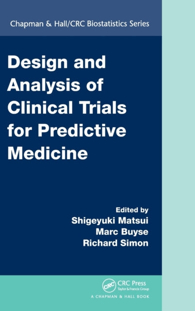 Book cover of: Design and Analysis of Clinical Trials for Predictive Medicine. By: Shigeyuki Matsui