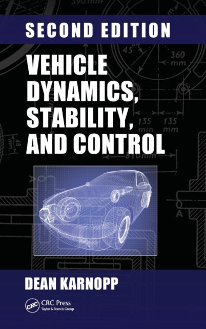 Book cover of: Vehicle Dynamics, Stability, and Control. By: Dean Karnopp