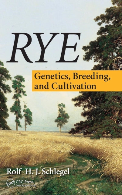 Book cover of: Rye. By: Rolf H. J. Schlegel