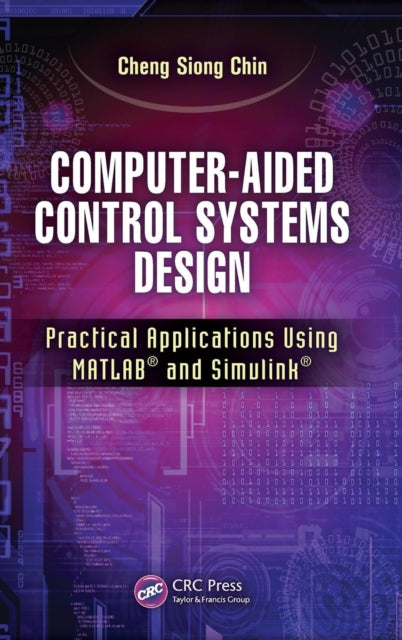 Book cover of: Computer-Aided Control Systems Design. By: Cheng Siong Chin