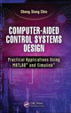 Book cover of: Computer-Aided Control Systems Design. By: Cheng Siong Chin