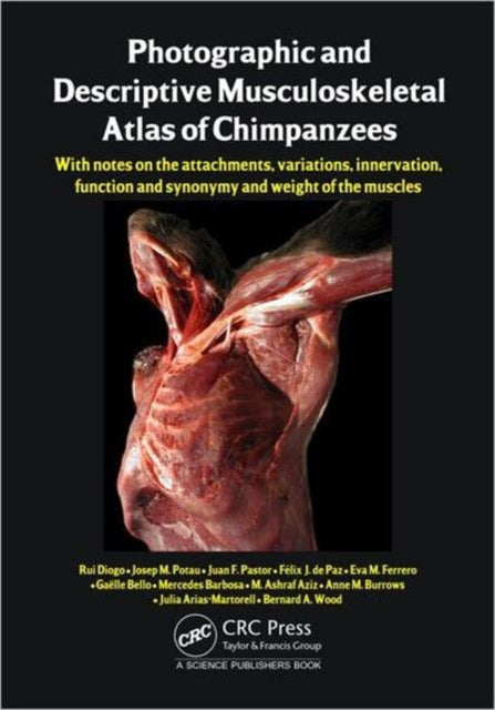 Book cover of: Photographic and Descriptive Musculoskeletal Atlas of Chimpanzees. By: Rui Diogo