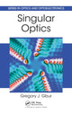 Book cover of: Singular Optics. By: Gregory J. Gbur