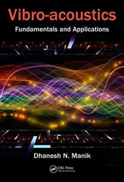 Book cover of: Vibro-Acoustics. By: Dhanesh N. Manik