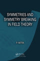 Book cover of: Symmetries and Symmetry Breaking in Field Theory. By: Parthasarathi Mitra