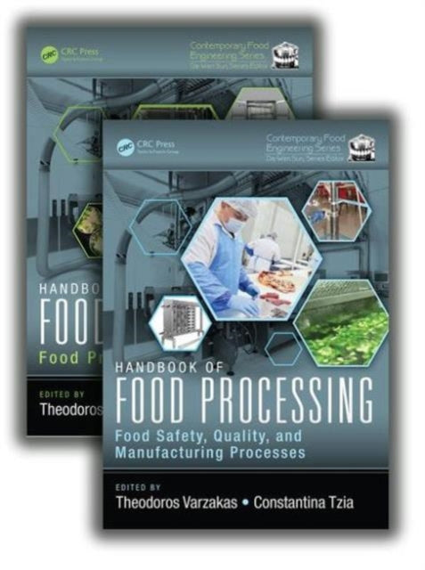 Book cover of: Handbook of Food Processing, Two Volume Set. By: Theodoros Varzakas