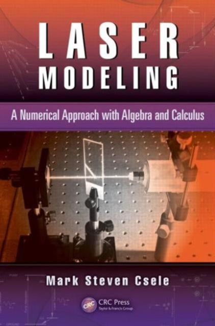 Book cover of: Laser Modeling. By: Mark Steven Csele