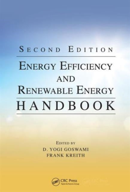 Book cover of: Energy Efficiency and Renewable Energy Handbook. By: D. Yogi Goswami